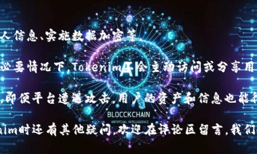   如何在Tokenim平台上成功转代币？ / 
 guanjianci Tokenim, 转代币, 数字货币, 加密交易 /guanjianci 

什么是Tokenim？
Tokenim是一个新兴的区块链技术平台，旨在为用户提供便捷的数字货币交易和资产管理服务。随着区块链技术的发展，Tokenim致力于为用户搭建一个安全、高效的交易环境，支持多种类型的加密资产，包括比特币、以太坊以及其他各种ERC20代币。

Tokenim不仅支持直接的数字货币交易，还提供了跨链资产转移服务，使用户可以在不同的区块链之间进行代币转换。平台的核心功能包括实时交易监控、市场分析工具以及用户友好的钱包系统。这些功能结合起来，使Tokenim成为了许多加密资产交易者的首选平台。

如何在Tokenim上进行代币转移？
在Tokenim平台上转移代币的过程相对简单，可以通过以下几个步骤完成：
第一步，用户需要首先在Tokenim平台注册一个账户。如果您是第一次使用该平台，您需要提供一些基本的个人信息，并完成实名认证过程。这一过程可能需要根据各国法规进行身份验证。

第二步，完成账户注册后，用户需要在账户中存入一定量的数字货币。这可以通过使用另一家交易所的转账功能，或通过银行转账等方式实现。完成存取款后，用户将在其账户中看到可用的余额。

第三步，登录账户后，用户可以在“转移”功能区找到所需的代币。选择要转移的代币和数量，输入目标地址（即接收方的钱包地址）。请务必检查地址是否正确，因为一旦交易确认后，代币将无法恢复。

第四步，确认所有信息无误后点击“转移”按钮。此时系统会提示您检查一次交易细节，包括交易费和预计到账时间。一旦确认，您只需输入交易密码即可完成转移。

Tokenim的优势及特点
使用Tokenim进行代币转移，有几个显著优势：

ul
  listrong安全性：/strongTokenim平台采用了先进的加密技术以保障用户的资金安全。用户资产在冷钱包中储存，交易过程中也不会泄露个人信息。/li
  
  listrong高效：/strong通过的区块链技术，Tokenim承诺提供快速的交易确认时间，确保用户在一段时间内完成代币转移。/li
  
  listrong多样性：/strong平台支持多种数字资产，可以满足不同投资者和用户的需求。用户可以灵活选择所需的代币进行交易。/li
  
  listrong用户友好：/strongTokenim的用户界面设计算简单直观，适合各种水平的用户。即便是初学者也能快速上手。/li
/ul

可能出现的问题

1. 如何解决Tokenim账户安全问题？
在区块链和数字货币的世界里，安全始终是用户最关心的问题之一。在Tokenim平台上，用户可采取多种措施来增强账户安全。首先，使用强密码组合并定期更改密码是基本的安全措施。建议不要使用简单的密码，例如出生日期或连续数字。

其次，启用双重身份验证（2FA）可以显著提高安全性。这是一种额外的保护层，即使有人获取了您的密码，也无法轻易访问您的账户。此外，Tokenim会定期审核其系统和平台的安全性，发现潜在风险时也会及时通知用户。

另外，用户应该谨慎对待网络钓鱼和恶意软件。确保在官方网站上进行操作，并在每次登录前仔细检查网址。不要轻易点击不明链接或下载不明附件，这些都是潜在的安全隐患。

2. Tokenim的交易费用是多少？
交易费用是每个数字货币交易平台都会涉及到的问题，Tokenim也不例外。对于每笔交易，平台都会收取一定比例的手续费，费用通常会根据交易金额和代币类型有所不同。

通常情况下，在Tokenim上进行的代币转移费用相对较为合理，并且在行业标准范围内。在平台的官方网站上会详细列出各类交易的费用结构，包括转移费用、提取费用等。

用户在进行交易前，建议仔细阅读这些费用结构，以便更好地管理自己的投资预算，防止因高额交易费用而影响整体收益。

3. 如何处理Tokenim上的交易失败？
在数字货币交易中，交易失败是一个相对常见的现象。可能是由于网络拥挤、资金不足或者其他系统性的问题。在Tokenim上遇到交易失败时，用户应首先查看平台的公告，确认是否有系统维护或其他提示信息。

如果确认平台正常运行，用户可以检查自己的交易细节，包括确认资金是否充足、目标地址是否正确等。如果这些都没有问题，但交易仍然没有成功，建议联系Tokenim的客户支持，他们会提供专业的帮助和指导。

需要注意的是，在某些情况下，交易失败可能会产生部分费用，这也是用户在使用Tokenim时需提前了解的一个重要内容。

4. Tokenim如何确保用户的隐私？
在现代数字货币交易中，隐私保护至关重要。Tokenim平台采用多种措施保护用户隐私，包括不收集不必要的个人信息、实施数据加密等。

在注册过程中，Tokenim会要求用户提供基本的身份信息，但这些信息大多数是为了符合各国的法律法规。在非必要情况下，Tokenim不会主动访问或分享用户的数据，因此用户在使用Tokenim进行交易时，可以较为放心。

此外，Tokenim在交易过程中会使用加密技术，确保用户在平台上交易时的所有数据均能安全储存。这也意味着，即便平台遭遇攻击，用户的资产和信息也能得到充分保护。

通过上述详细的介绍和分析，相信您对Tokenim上的代币转移有了更为清晰和全面的认知。如果您在使用Tokenim时还有其他疑问，欢迎在评论区留言，我们会尽力解答您的问题。